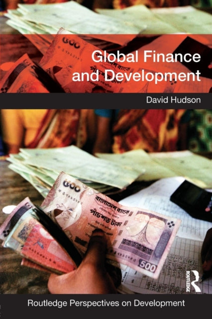 Book cover of: Global Finance and Development. By: David Hudson