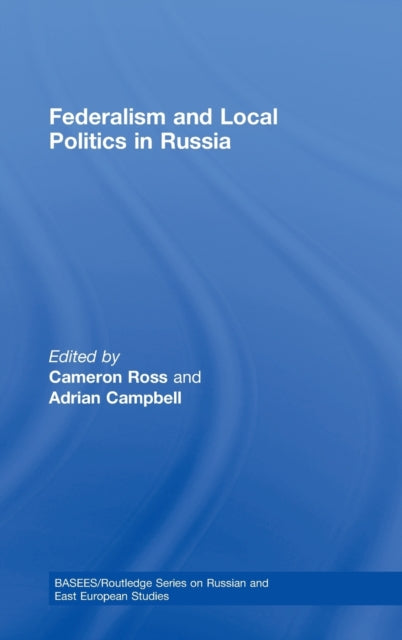 Federalism and Local Politics in Russia