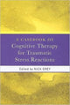 Book cover of: Casebook of Cognitive Therapy for Traumatic Stress Reactions