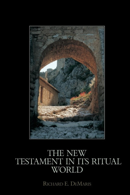 Book cover of: New Testament in its Ritual World. By: Richard DeMaris