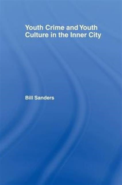 Book cover of: Youth Crime and Youth Culture in the Inner City. By: Ian Sanderson