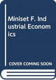 Book cover of: Miniset F. Industrial Economics