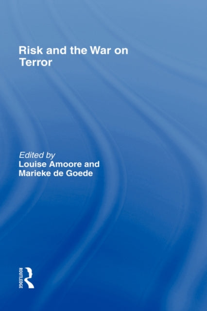 Book cover of: Risk and the War on Terror. By: Louise Amoore