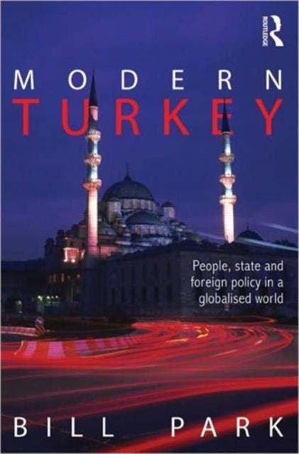 Book cover of: Modern Turkey. By: Bill Park