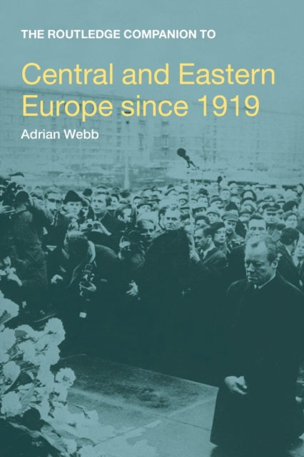 Book cover of: Routledge Companion to Central and Eastern Europe since 1919. By: Webb, Adrian
