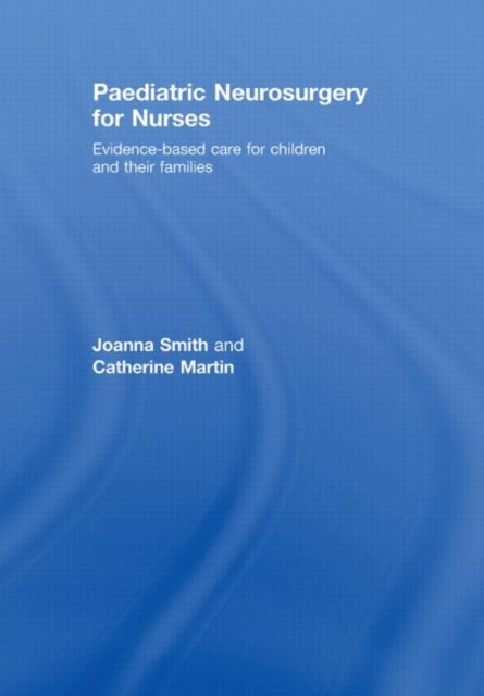 Book cover of: Paediatric Neurosurgery for Nurses. By: Martin ; Smith