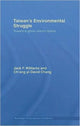 Book cover of: Taiwan's Environmental Struggle. By: Jack Williams, Williams, J. F.