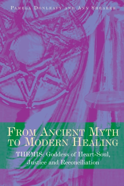 Book cover of: From Ancient Myth to Modern Healing. By: Pamela Donleavy