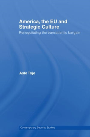 America, the EU and Strategic Culture