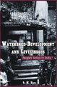 Book cover of: Watershed Development and Livelihoods. By: Das, S. K.
