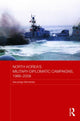 Book cover of: North Korea's Military-Diplomatic Campaigns, 1966-2008. By: Naru Michishita, Narushige Michishita