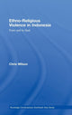 Book cover of: Ethno-Religious Violence in Indonesia. By: Christop Wilson, Chris Wilson