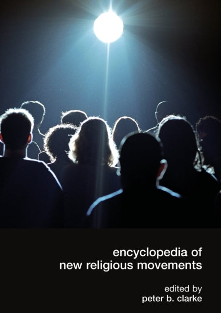 Book cover of: Encyclopedia of New Religious Movements. By: Peter B Clarke