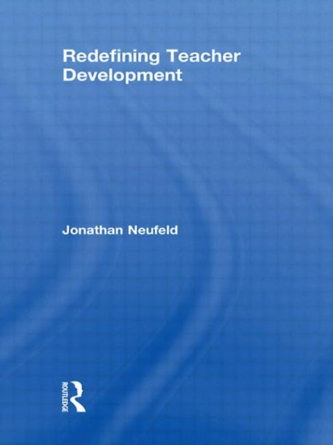 Redefining Teacher Development