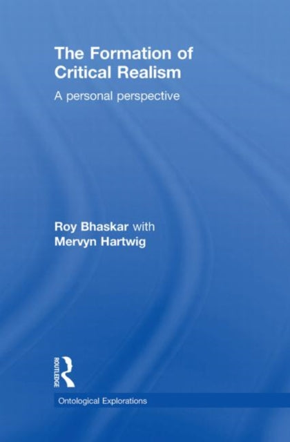 Book cover of: Formation of Critical Realism. By: Roy Bhaskar