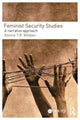 Book cover of: Feminist Security Studies. By: Annick Wibben