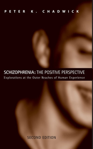 Schizophrenia: The Positive Perspective