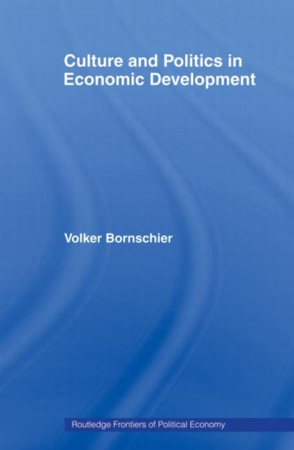 Book cover of: Culture and Politics in Economic Development. By: Bornschier