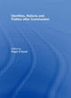Book cover of: Identities, Nations and Politics after Communism. By: Roger E. Kanet
