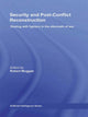 Book cover of: Security and Post-Conflict Reconstruction. By: Robert Muggah