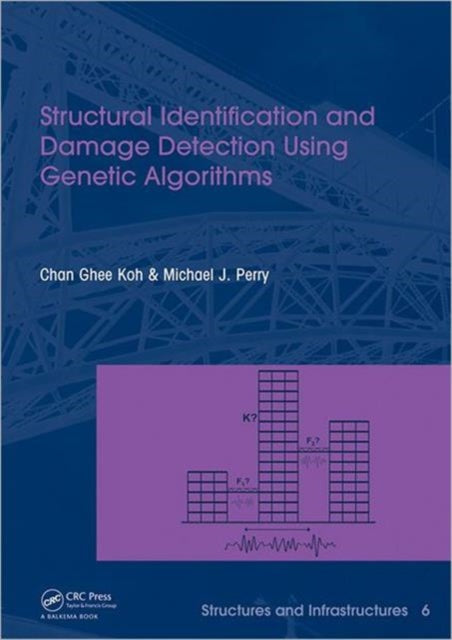 Book cover of: Structural Identification and Damage Detection using Genetic Algorithms. By: Chan Ghee Koh