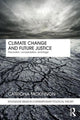 Book cover of: Climate Change and Future Justice. By: Catriona McKinnon