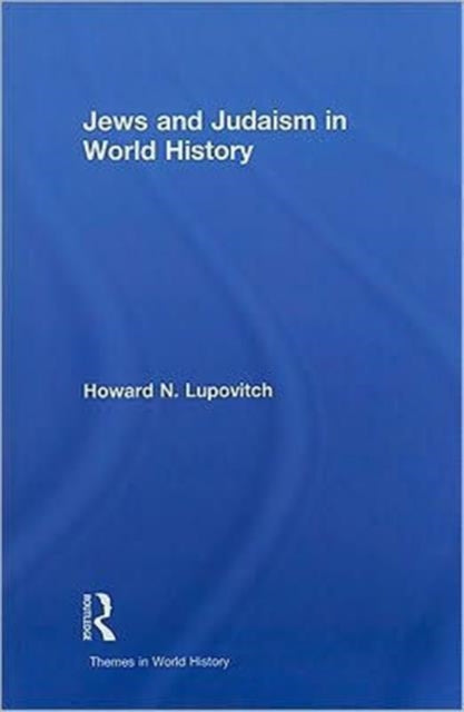 Book cover of: Jews and Judaism in World History. By: Howard N. Lupovitch