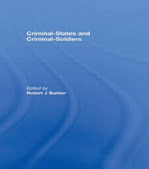 Criminal-States and Criminal-Soldiers