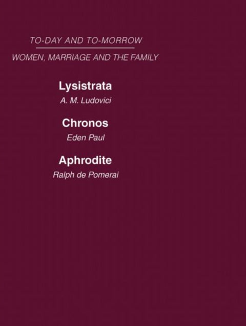 Today & Tomorrow Vol 4 Women, Marriage & the Family