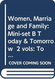 Book cover of: Women, Marriage and Family: Mini-set B Today & Tomorrow 2 vols