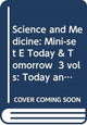 Book cover of: Science and Medicine: Mini-set E Today & Tomorrow 3 vols
