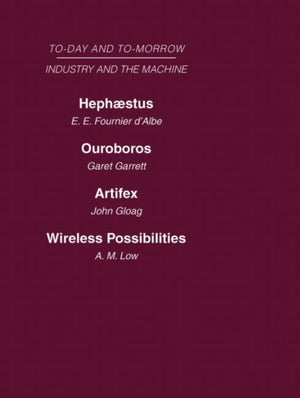 Today and Tomorrow Volume 12 Industry and the Machine