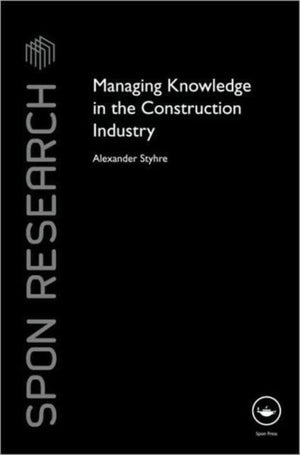 Managing Knowledge in the Construction Industry