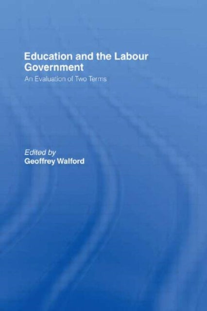 Book cover of: Education and the Labour Government. By: Geoffre Walford