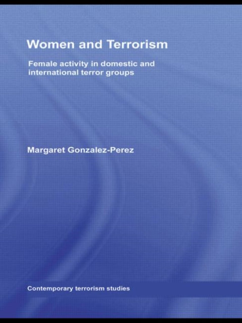 Book cover of: Women and Terrorism. By: Margaret Gonzalez-Perez