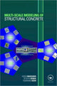 Book cover of: Multi-Scale Modeling of Structural Concrete. By: Koichi Maekawa