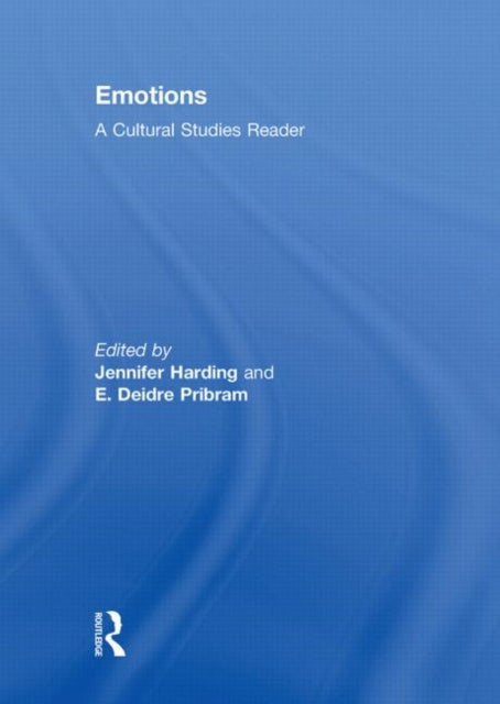 Emotions: A Cultural Studies Reader