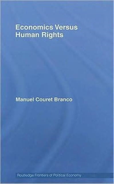 Book cover of: Economics Versus Human Rights. By: Manuel Couret Branco