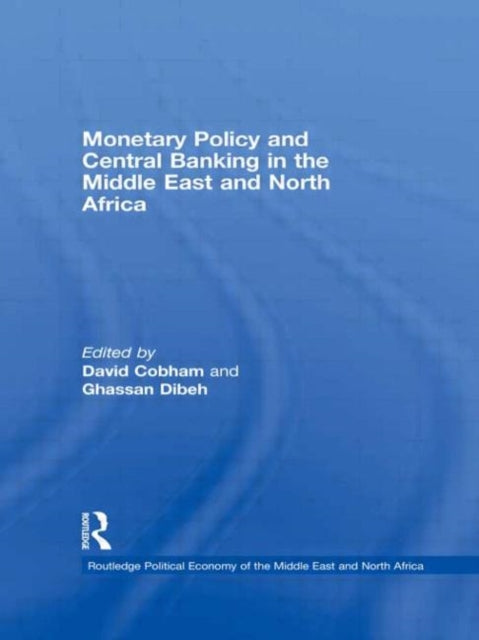 Book cover of: Monetary Policy and Central Banking in the Middle East and North Africa