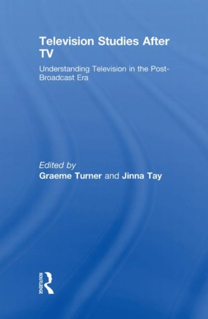 Book cover of: Television Studies After TV