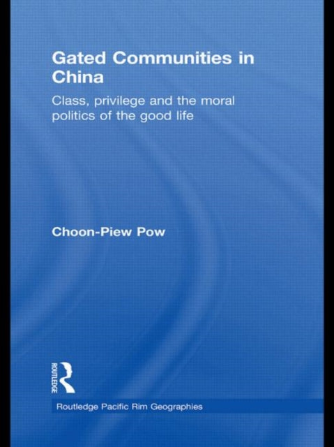Book cover of: Gated Communities in China. By: Pow Choon-Piew