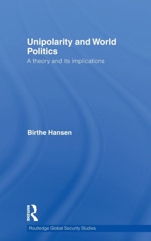 Unipolarity and World Politics