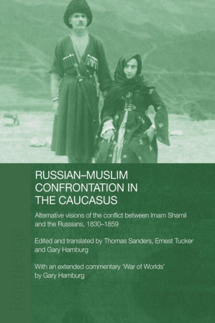 Book cover of: Russian-Muslim Confrontation in the Caucasus. By: Thomas Sanders