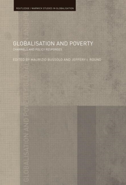 Book cover of: Globalisation and Poverty. By: Maurizio Bussolo