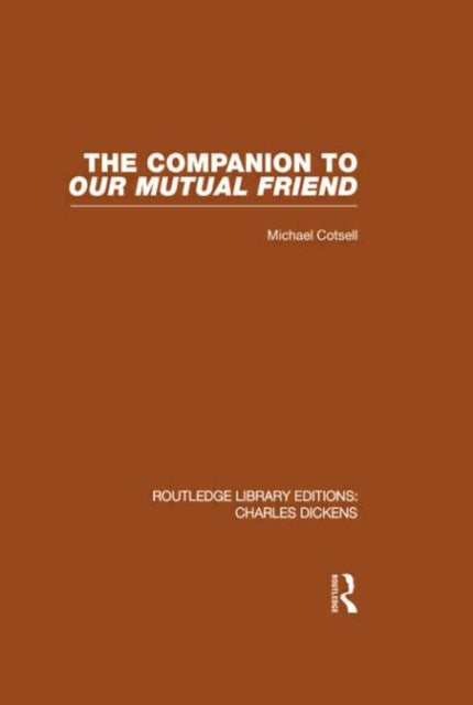 Book cover of: Companion to Our Mutual Friend (RLE Dickens). By: Michael Cotsell