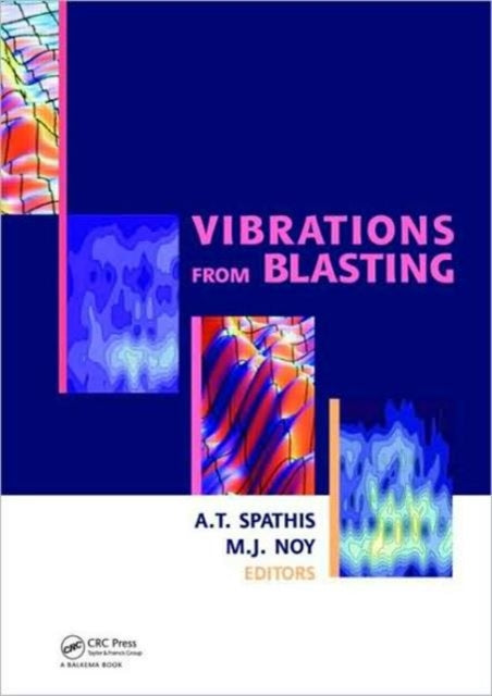 Book cover of: Vibrations from Blasting. By: Alex T. Spathis
