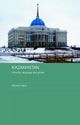 Book cover of: Kazakhstan - Ethnicity, Language and Power. By: Bhavna Davé