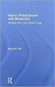 Book cover of: Islam's Predicament with Modernity. By: Bassam Tibi