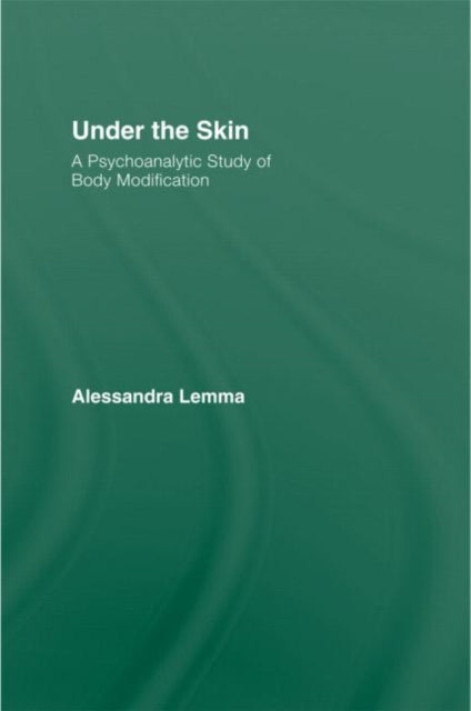 Book cover of: Under the Skin. By: Alessandra Lemma