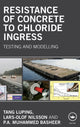 Book cover of: Resistance of Concrete to Chloride Ingress. By: Luping Tang
